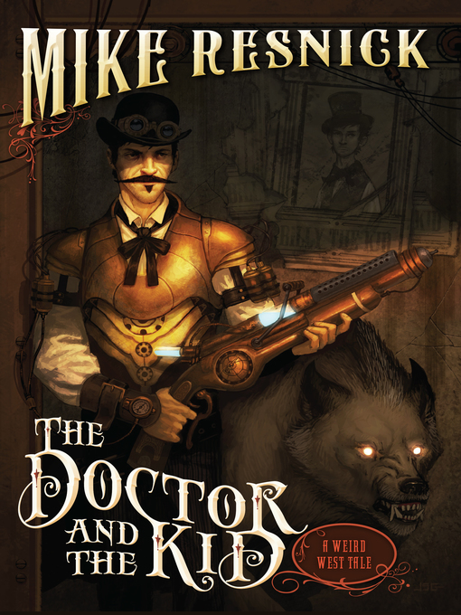 Title details for The Doctor and the Kid by Mike Resnick - Available